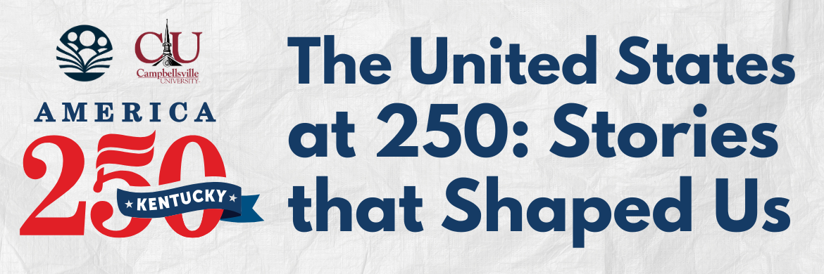 America 250: The United States at 250: Stories that Shaped Us