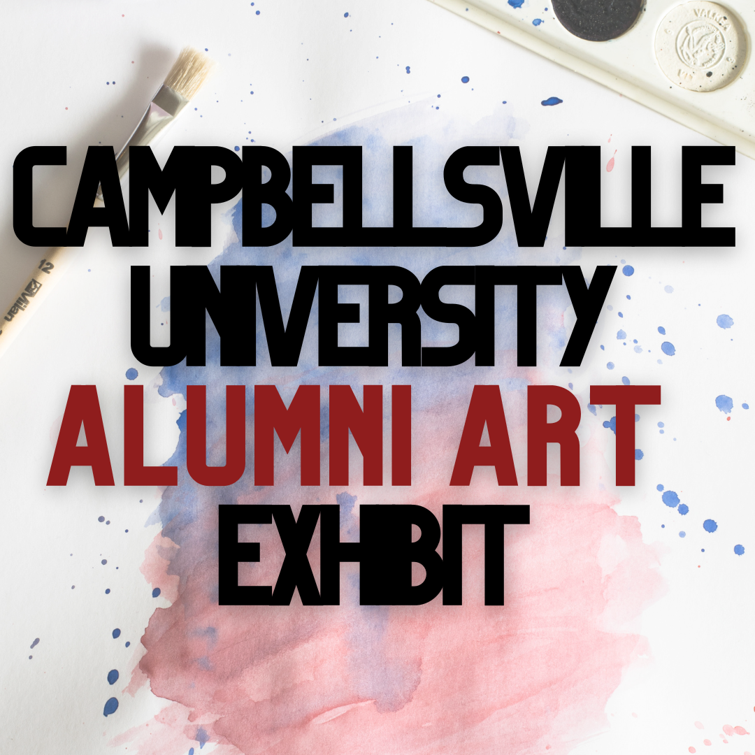 Campbellsville University Alumni Art Exhibit