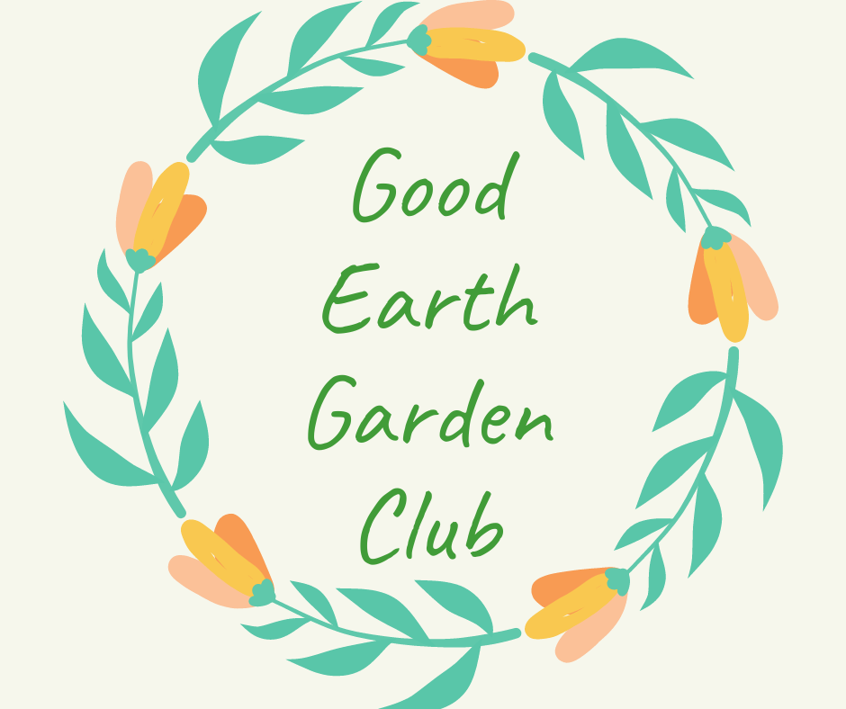 Good Earth Garden Club