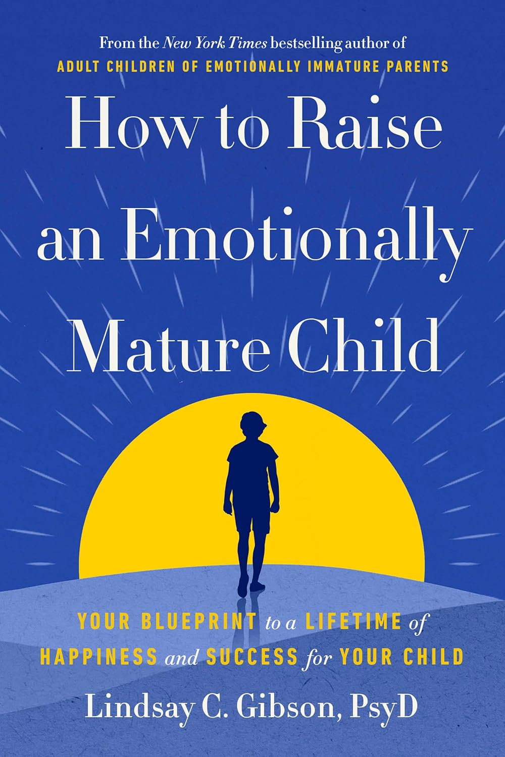 Image for "How to Raise an Emotionally Mature Child"