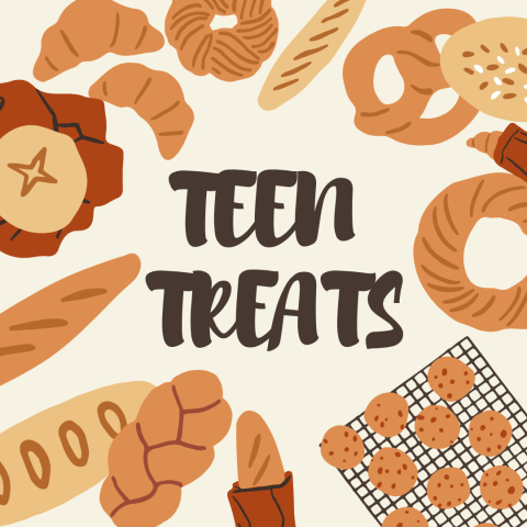 Teen Treats - brown baked goods surround the program title