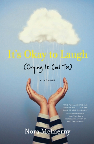 It’s Okay to Laugh (Crying Is Cool Too) By Nora McInerny  - hands lifting up to a raining cloud