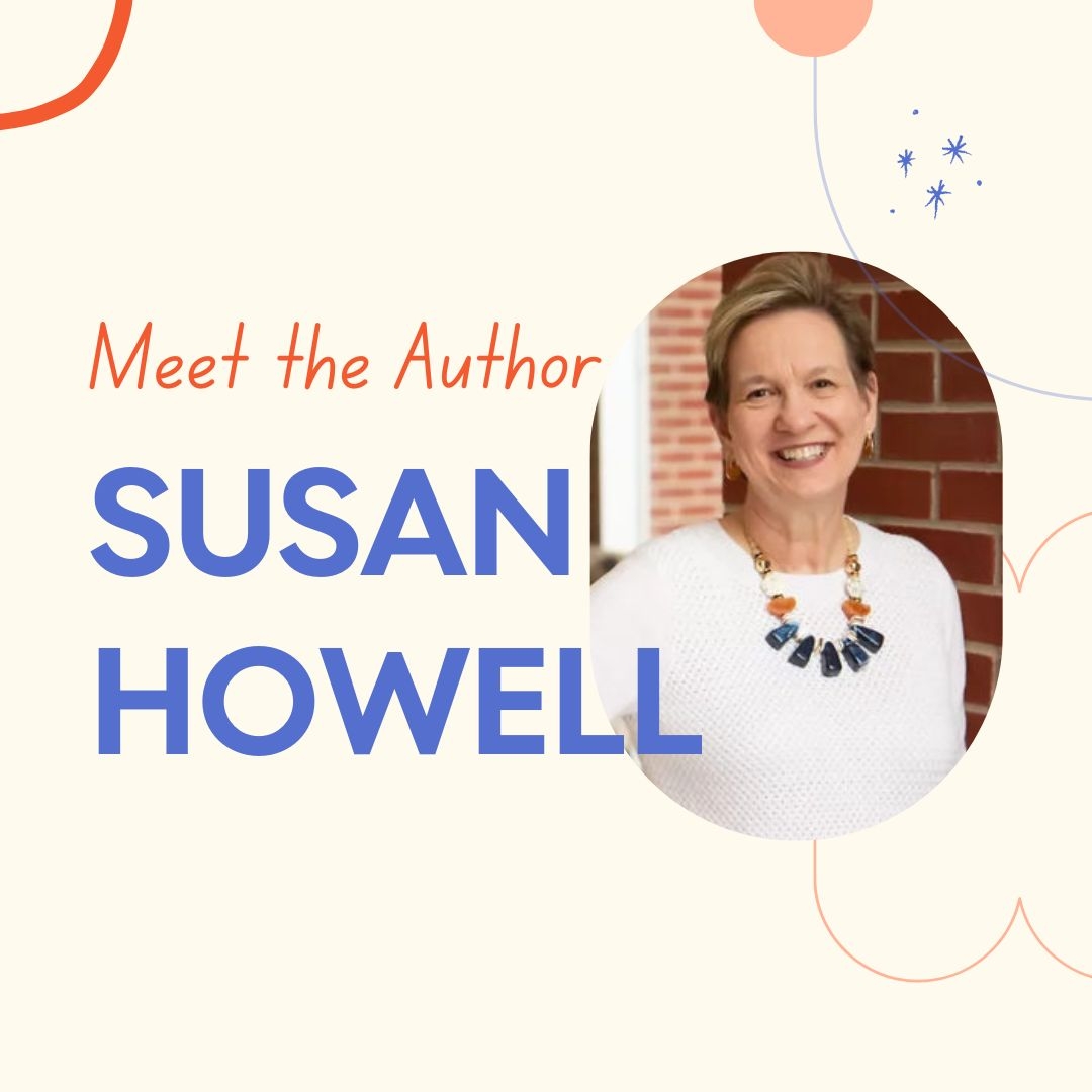 Meet the Author Susan Howell 
