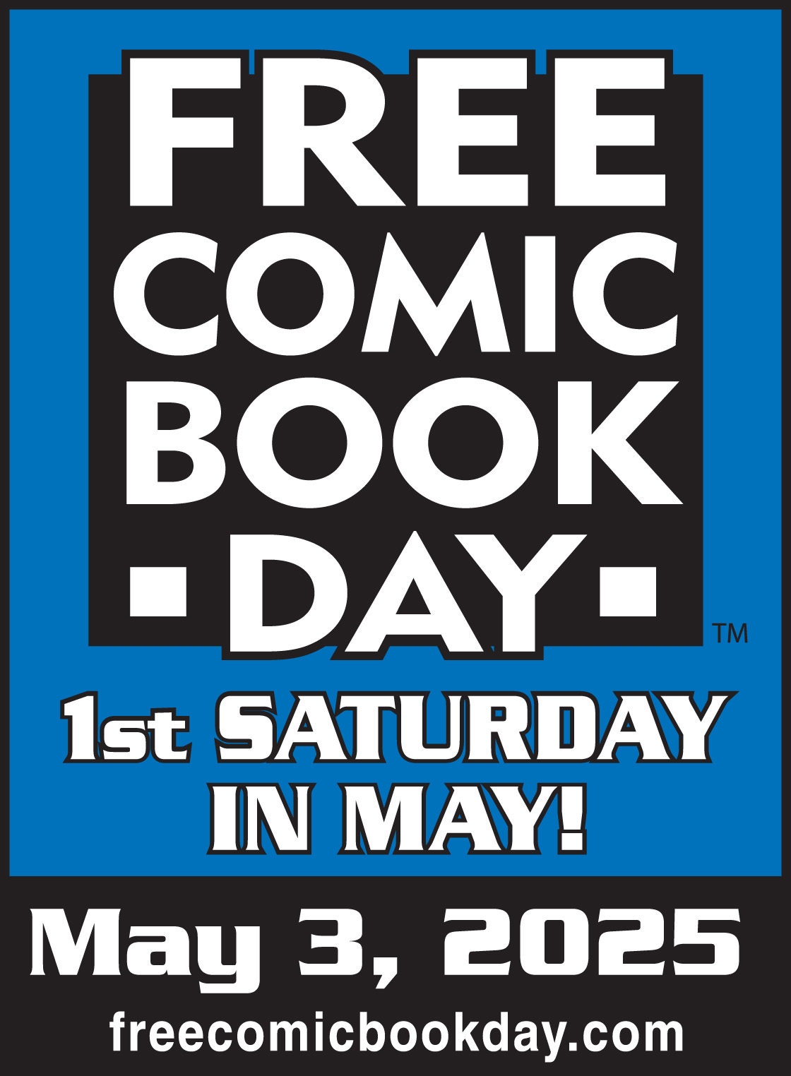 Free Comic Book Day - 1st Saturday in May - May 3, 2025